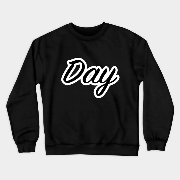 Day Crewneck Sweatshirt by lenn